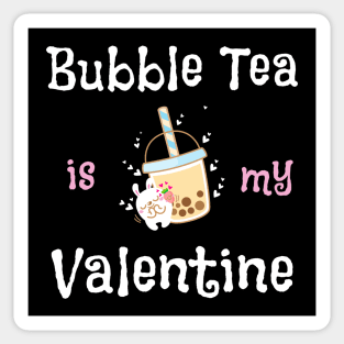 Bubble Tea Is My Valentine Sticker